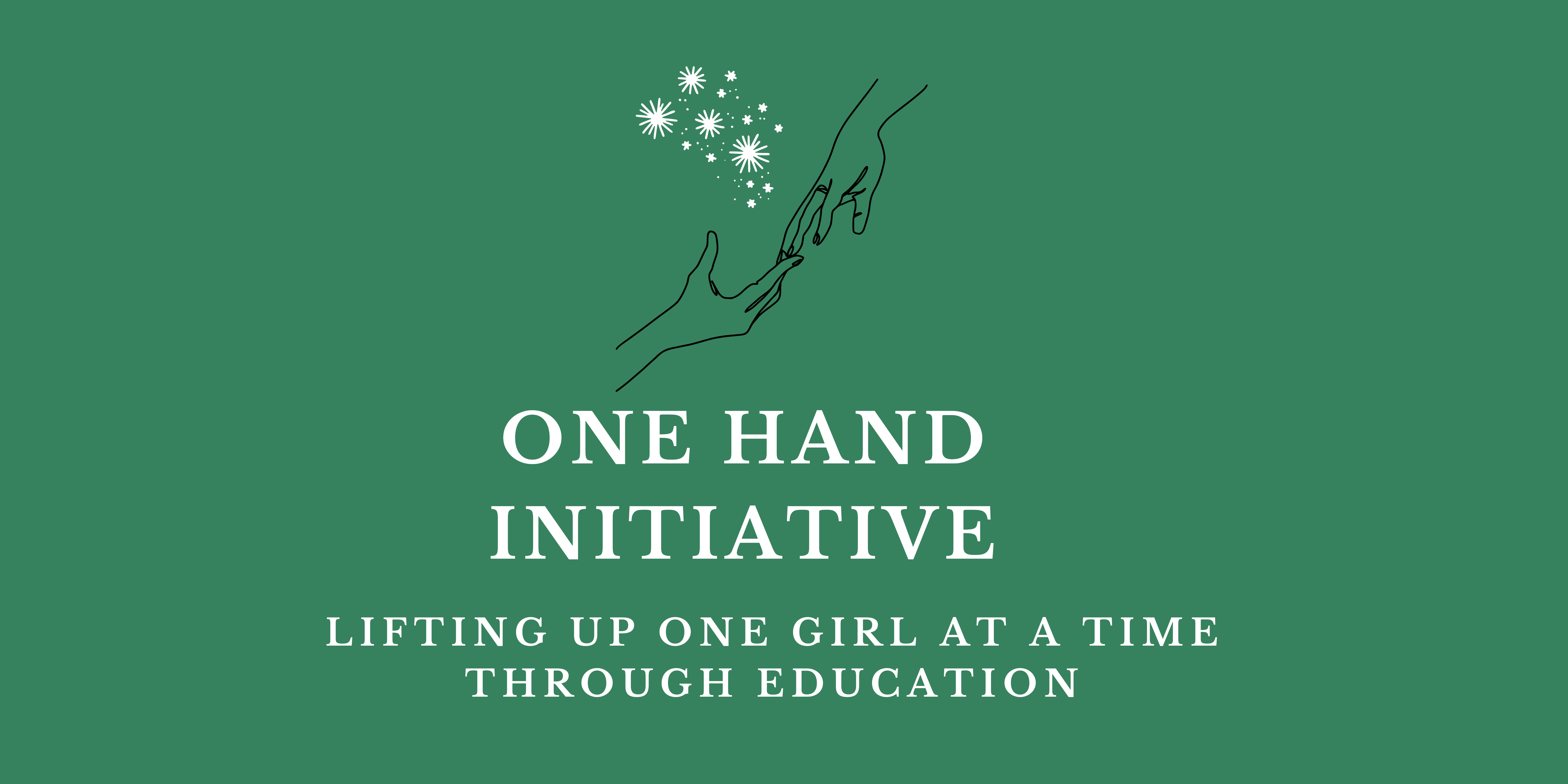ONE HAND INITIATIVE – Lifting Up One Girl at a Time Through Education